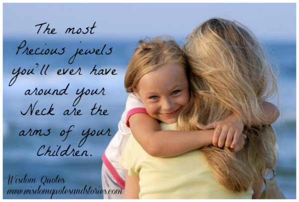 The Most Precious Jewels Around Your Neck Wisdom Quotes & Stories